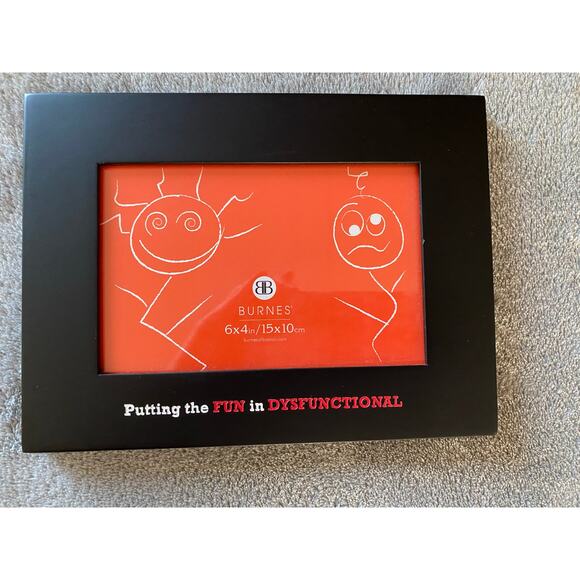 Burnes Sassy Sentiments 4x6 Picture Frame “Putting the Fun in Dysfunctional” - Picture 1 of 2